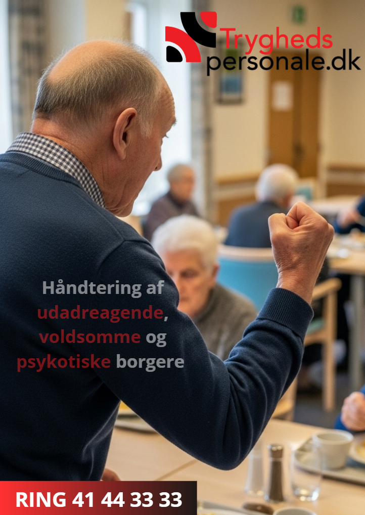 Håndtering af udadreagerende, voldsomme og psykotiske borgere - Tryghedspersonale.dk