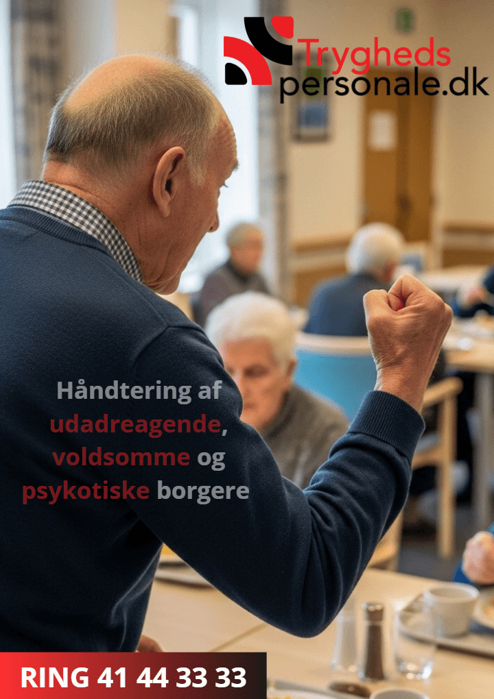 Håndtering af udadreagerende, voldsomme og psykotiske borgere - Tryghedspersonale.dk